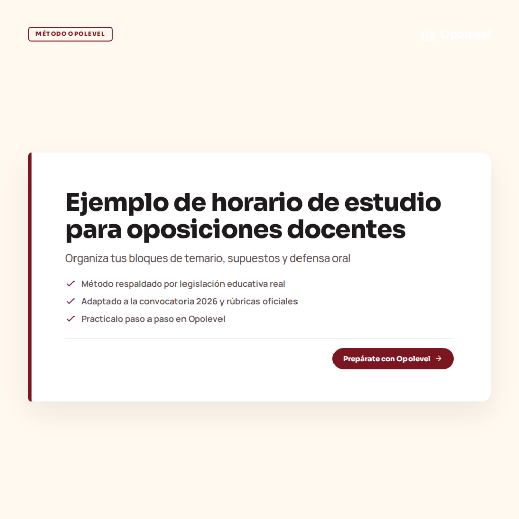 Ejemplo de horario de estudio para oposiciones docentes: plantilla semanal y método de rendimiento