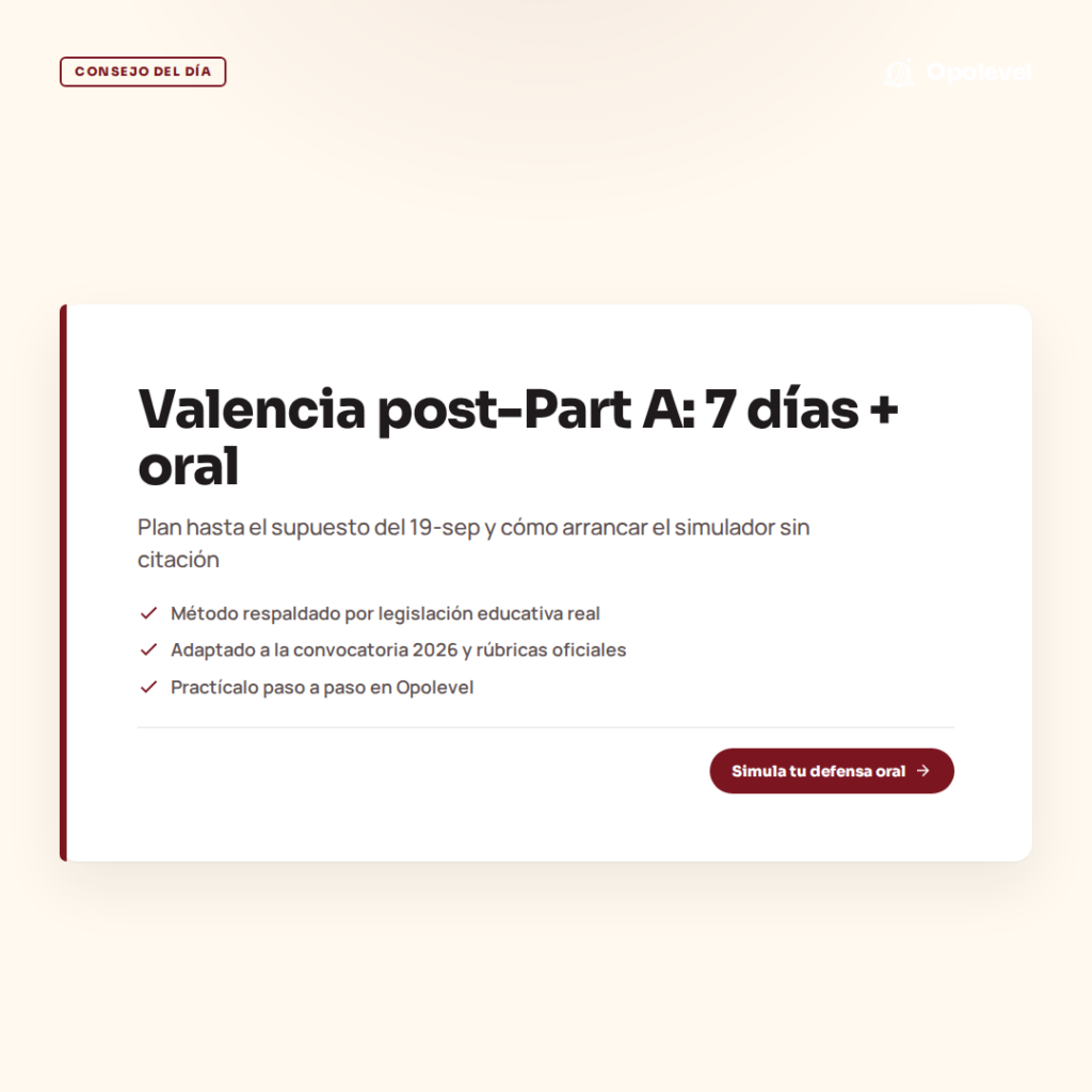 Valencia post-Part A: plan de 7 días hacia Part B y defensa oral con simulador