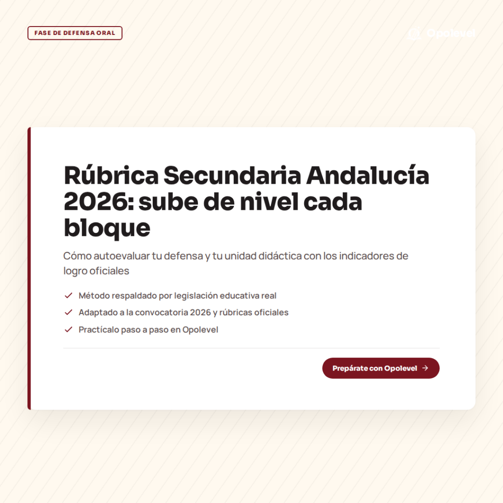 Rúbrica Secundaria Andalucía 2026: cómo subir de nivel cada bloque de tu defensa